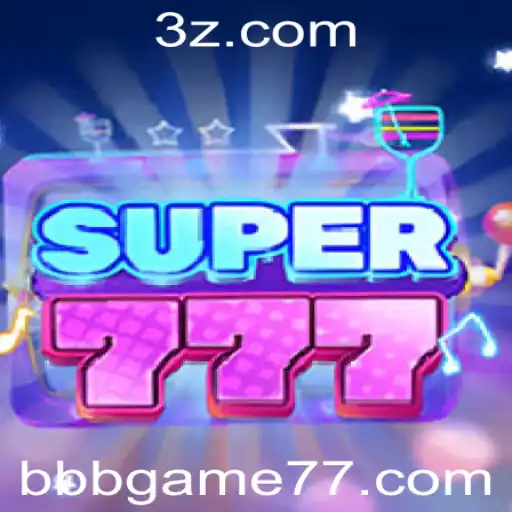 Super777: Descubra Tudo Sobre Este Excitante Jogo em bbbgame.com